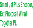 Smart Jet Plus Encoder, Ext Photocell wired together PL - 80875